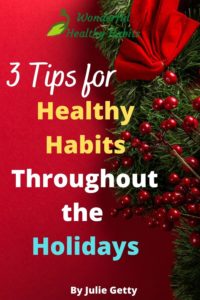 3 Tips for Healthy Habits Throughout the Holidays