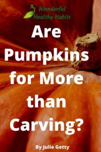 Are Pumpkins for More than Carving