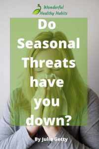 Do Seasonal Threats have you down