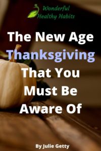 The New Age Thanksgiving That You Must Be Aware Of
