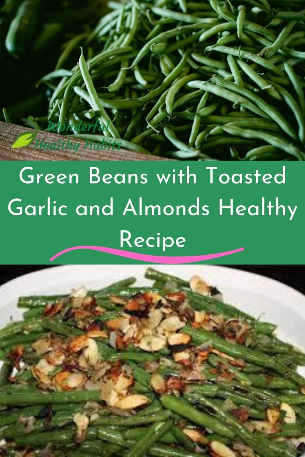 Green Beans with Toasted Garlic and Almonds (Crowd out the cream of mushroom soup) Healthy Recipe