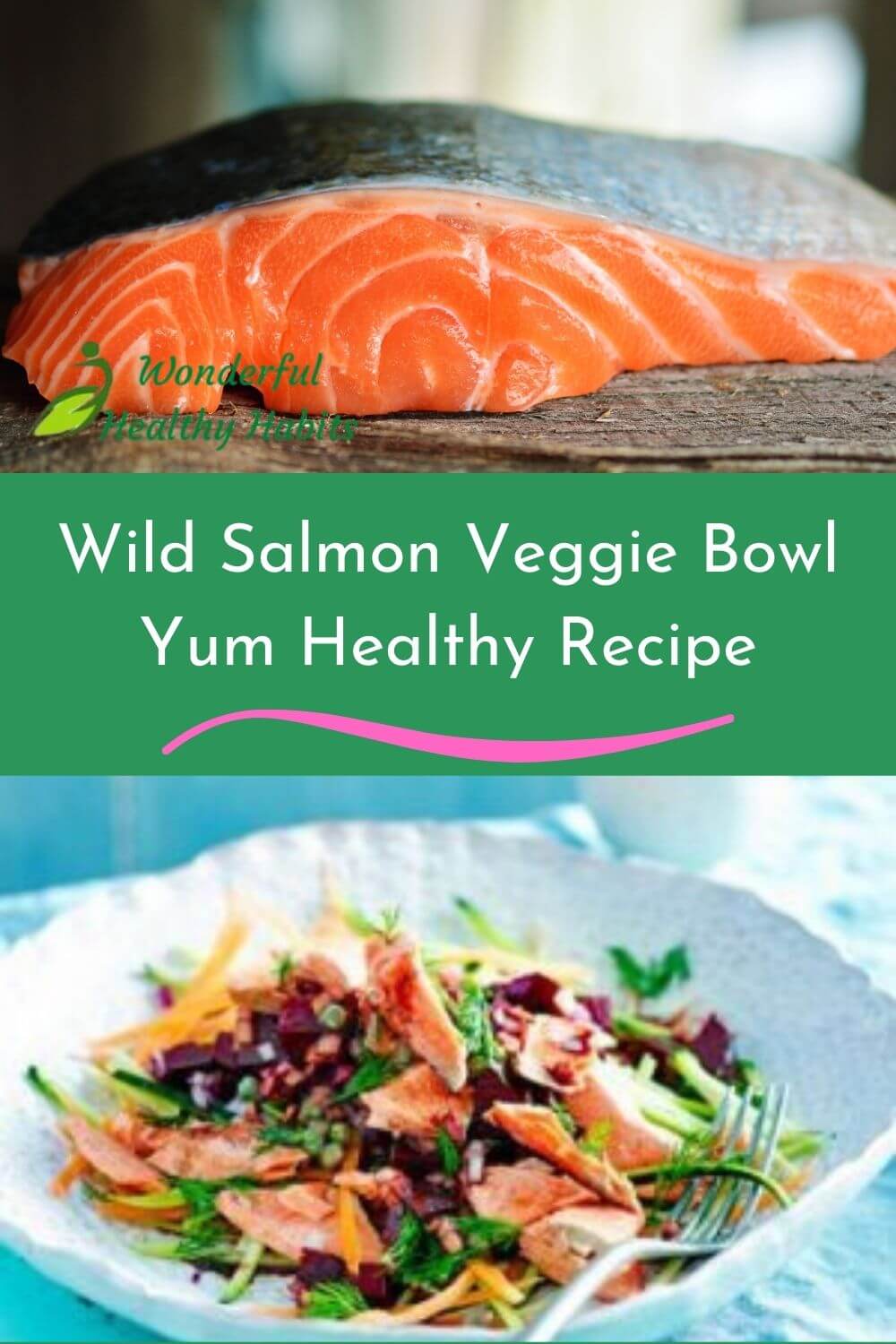 Wild Salmon Veggie Bowl - Yum Healthy Recipe